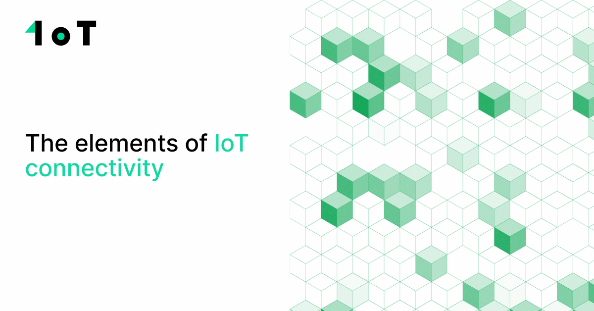 The Essential Guide To IoT Connectivity: All Your Questions Answered — 1oT